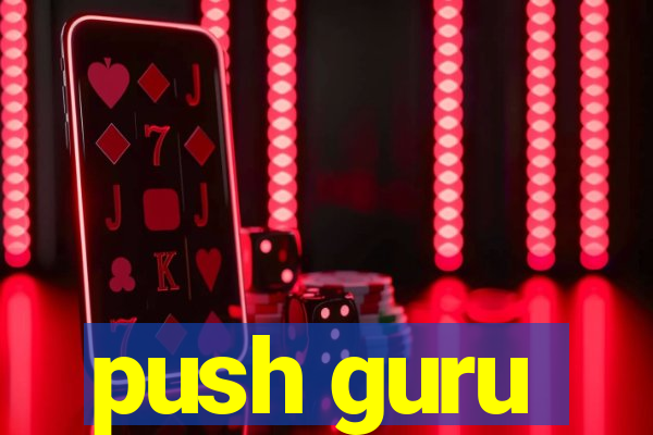 push guru